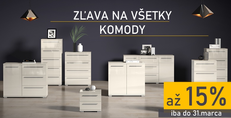 Zľava na všetky KOMODY -15%