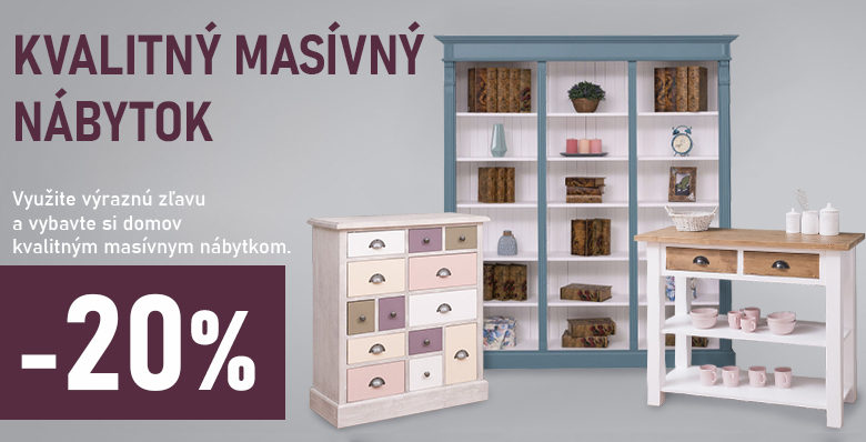 Kreatívný MASÍVNY nábytok so zľavou 20%