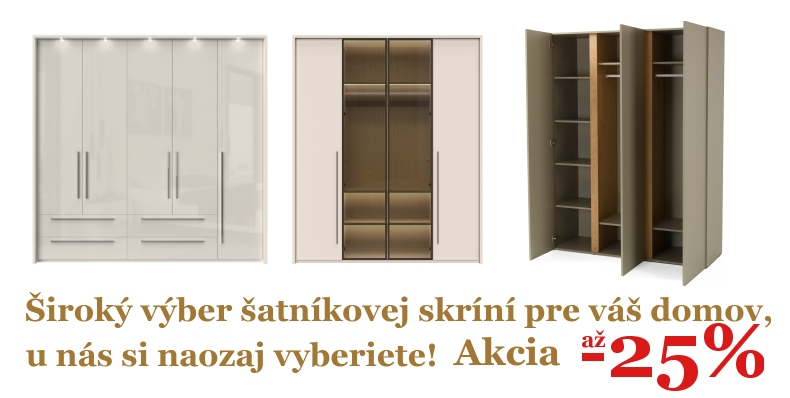 Skriňa v akcii -10% - máme tú správnu pre Vás
